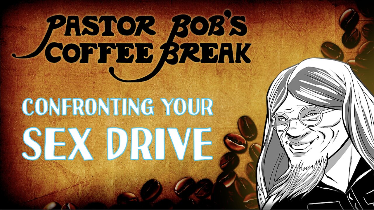 CONFRONTING YOUR SEX DRIVE