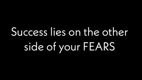 Do SOMETHING to face fear every day?