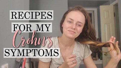 Recipes for My IBD Symptoms | Let's Talk IBD