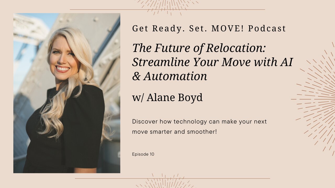 The Future of Relocation: Streamline Your Move with AI & Automation with Alane Boyd