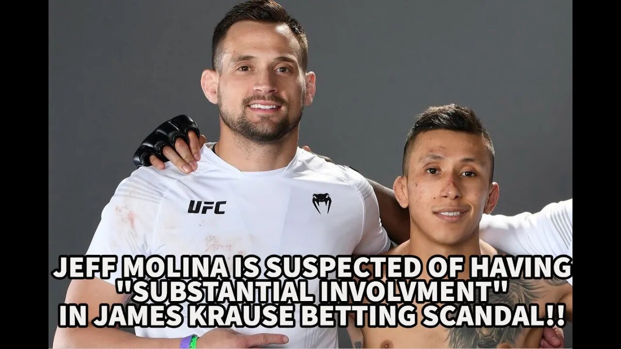 JEFF MOLINA IS SUSPECTED OF HAVING "SUBSTANTIAL INVOLVMENT" IN JAMES KRAUSE BETTING SCANDAL!?!?