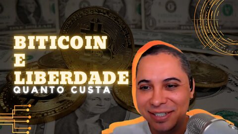 BITCOIN É A CHAVE PARA LIBERDADE!! QUAL VALOR DA SUA LIBERDADE? - UNIB