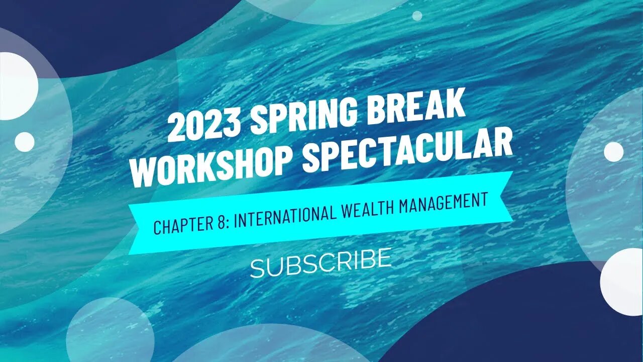 WMA Club Meeting SS23 - Meeting XXVII (23SBWSC8): International Wealth Management Workshop