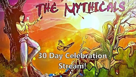 The Mythicals 30 Day Celebration Stream!