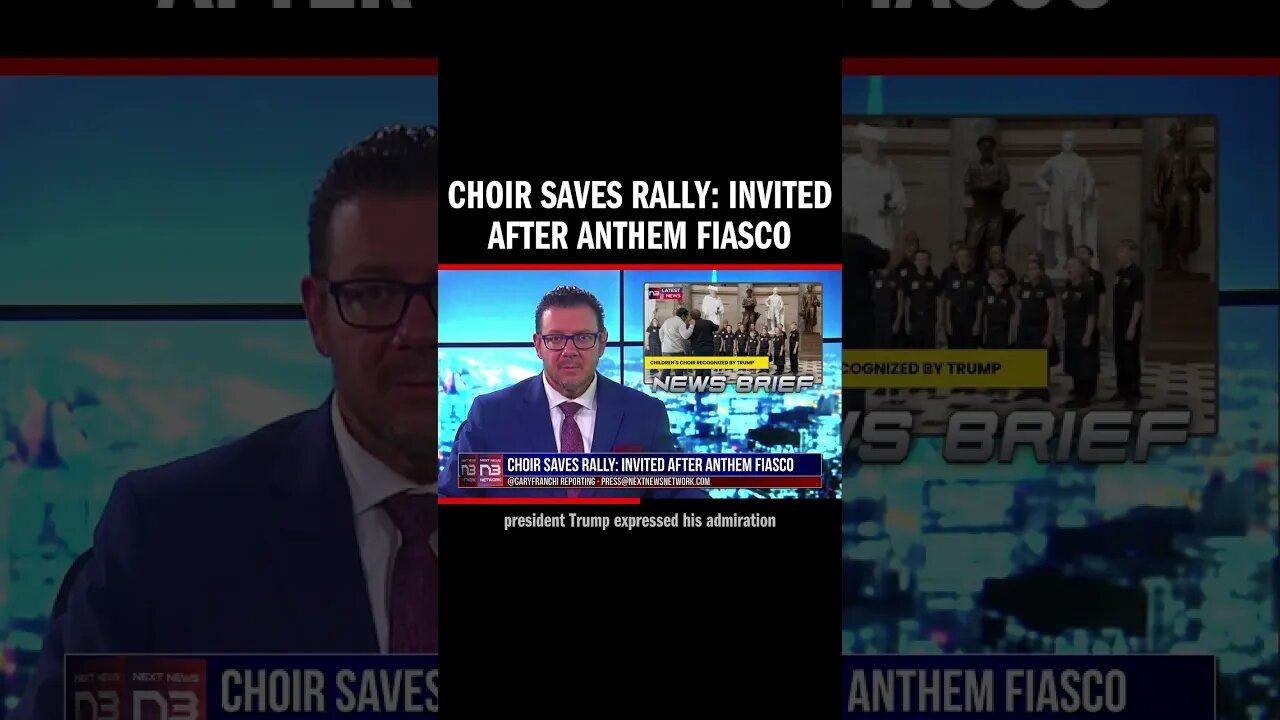 Choir Saves Rally: Invited After Anthem Fiasco