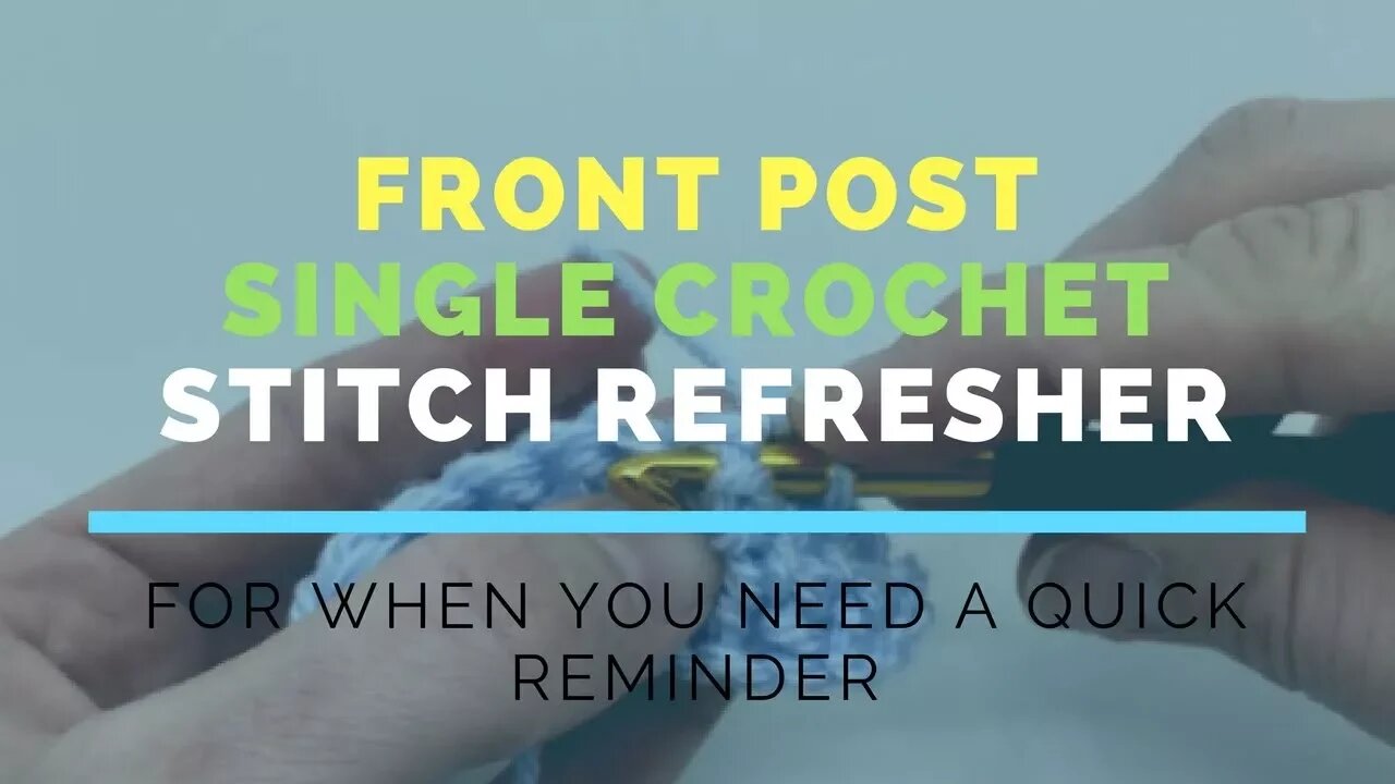 Front Post Single Crochet (FPSC) Super Fast Stitch Refresher Tutorial