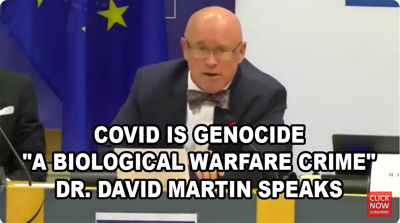 Covid Is Genocide: A Biological Warfare Crime - Dr. David Martin Speaks To The European Parliament