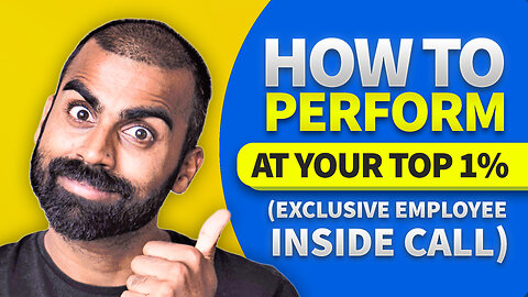 How To Perform At Your Top 1% (Exclusive Employee Inside Call)