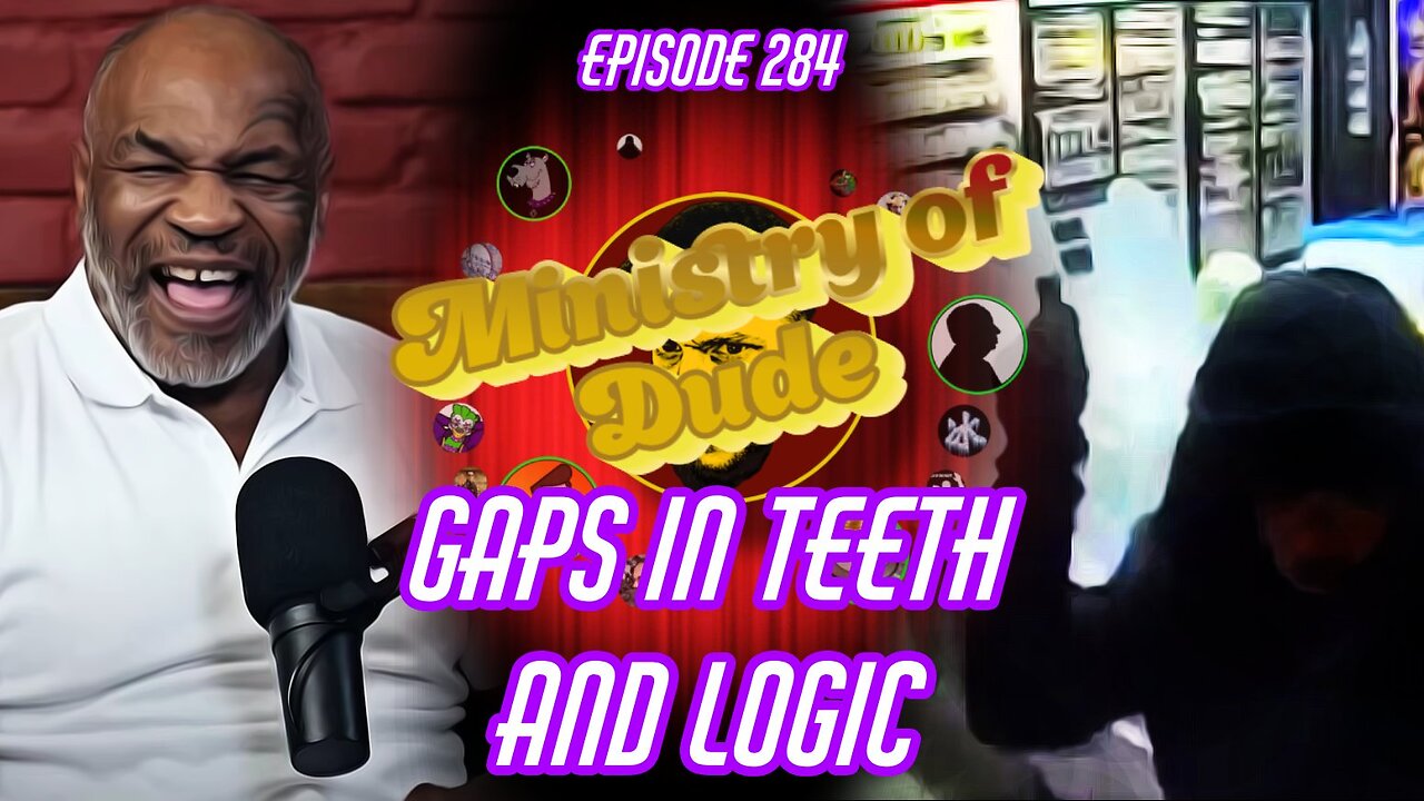 Gaps in Teeth and Logic | Ministry of Dude #285