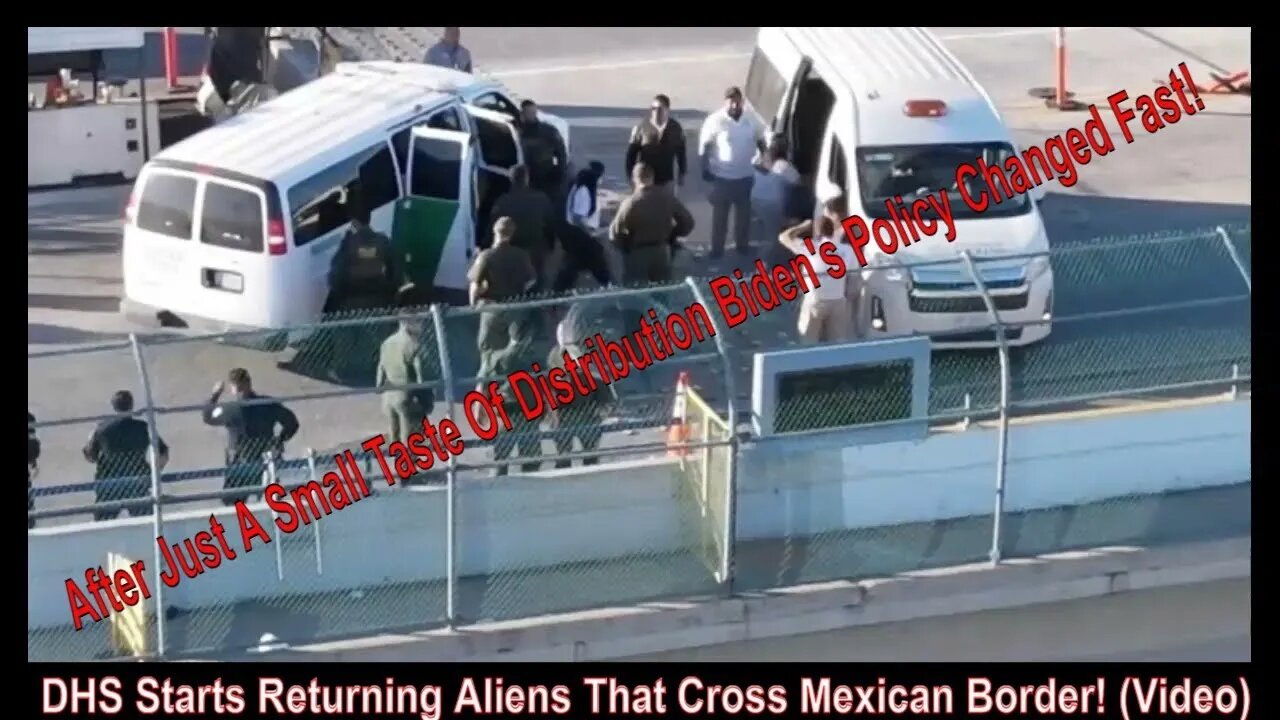 Illegal Immigrants Are Being Sent Back To Mexico By DHS After A Taste Of Distribution! (Video)