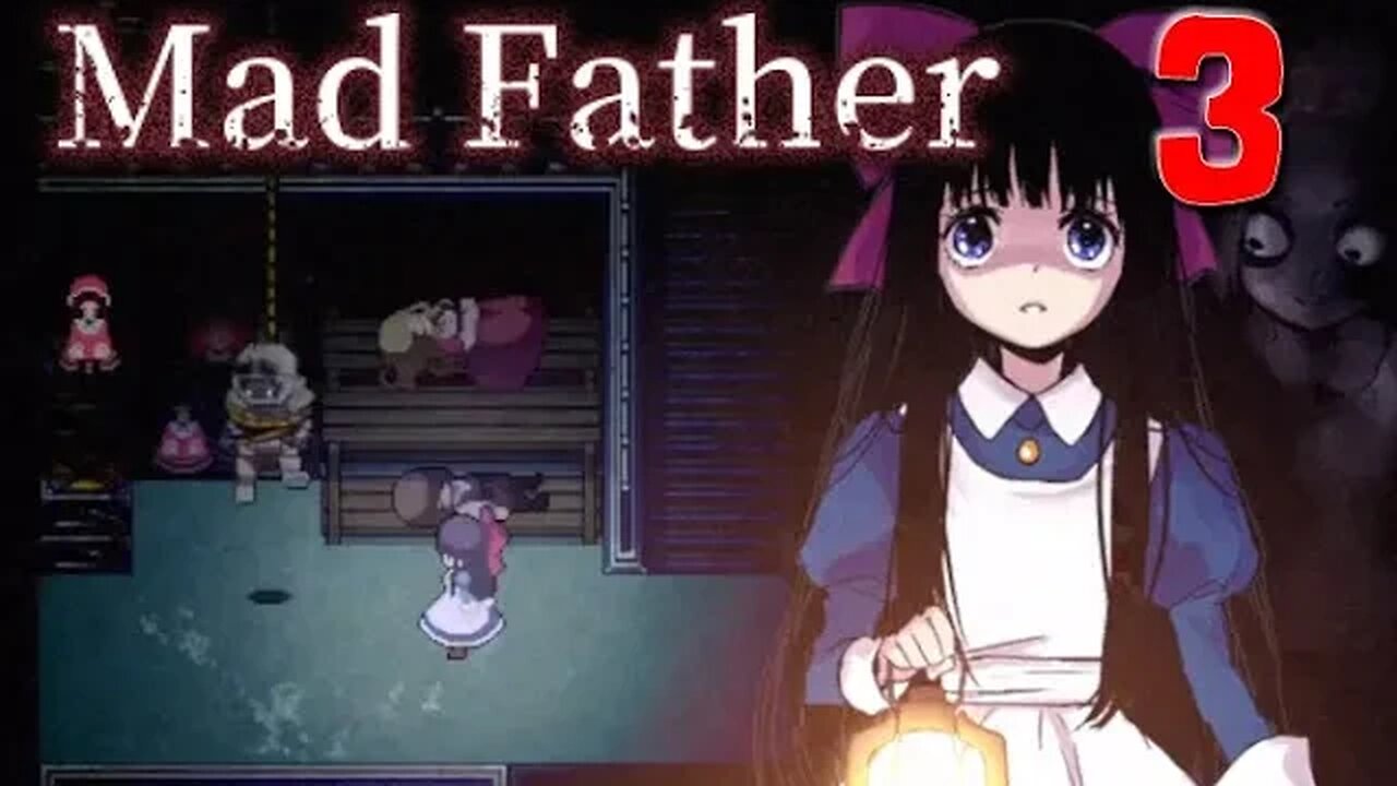 Mad Father [Remake]: Part 3 (with commentary) PC