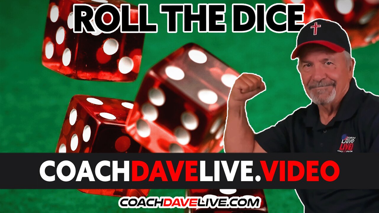 Coach Dave LIVE | 8-15-2022 | ROLL THE DICE