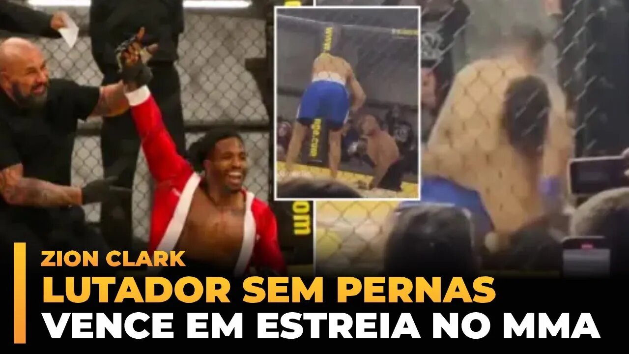 ZION CLARK - LUTADOR SEM PERNAS VENCE EM ESTREIA NO MMA