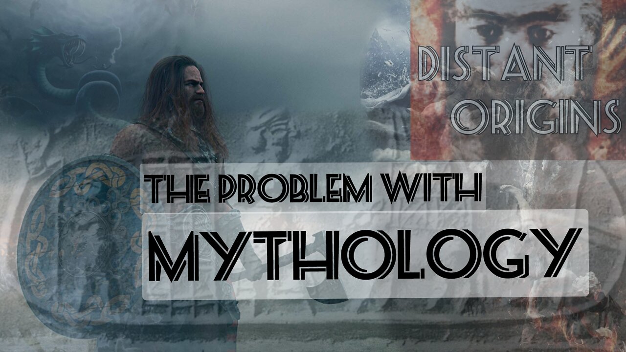 The Problem With Mythology