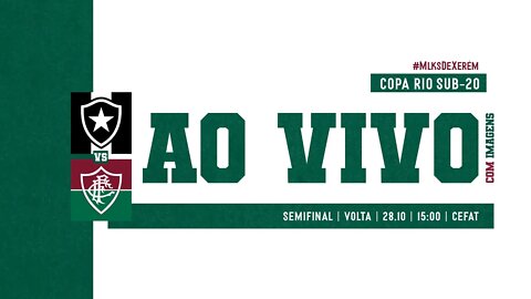 AO VIVO COM IMAGENS - BOTAFOGO X FLUMINENSE | COPA RIO OPG SUB-20 | SEMIFINAL - JOGO DE VOLTA