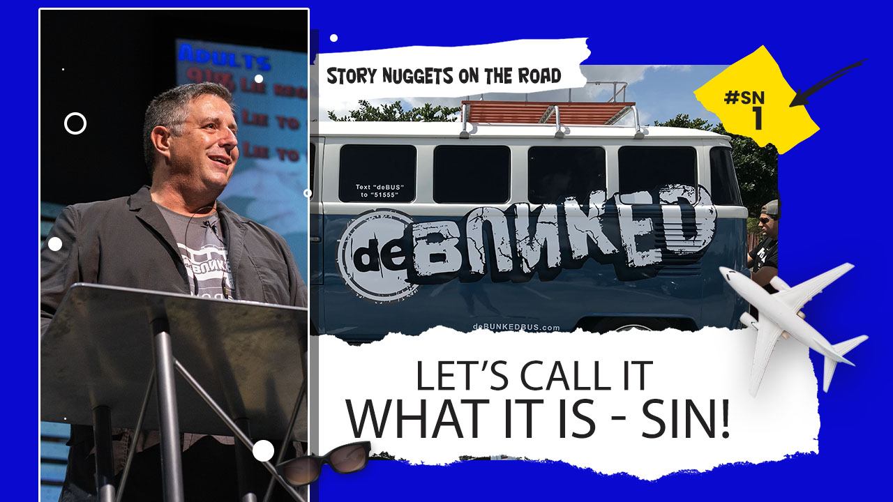 SN1 | Let's Call It What It Is - Good vs Evil | Story Nuggets from the Road | Debunked Ministries