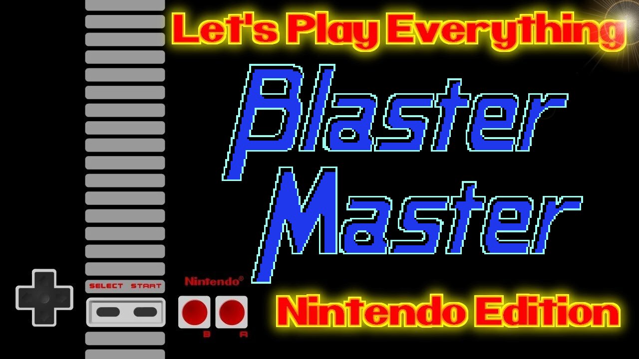 Let's Play Everything: Blaster Master