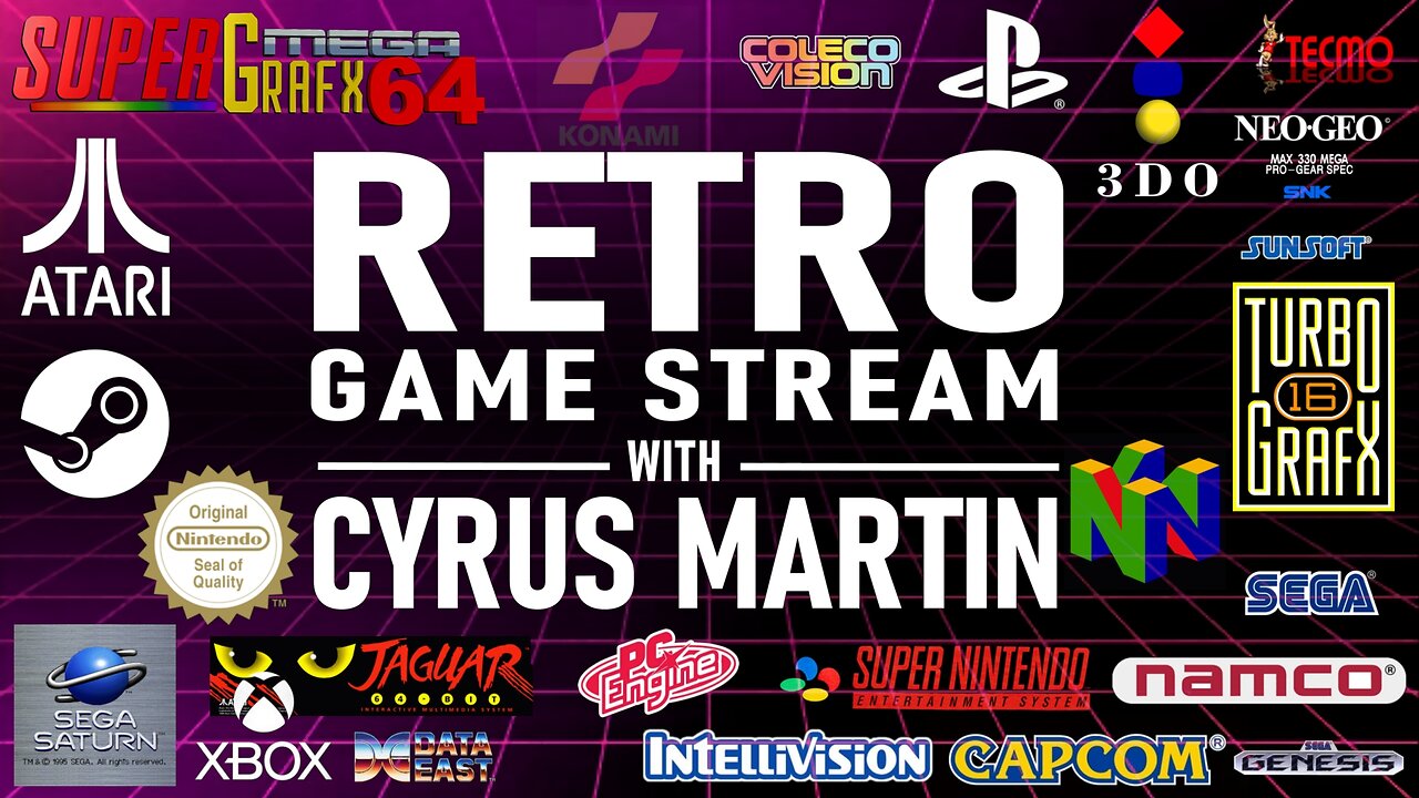 RETRO GAME STREAM WITH CYRUS MARTIN