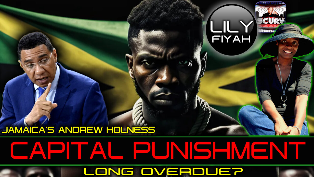 CAPITAL PUNISHMENT IN JAMAICA: LONG OVERDUE? | LILYFIYAH