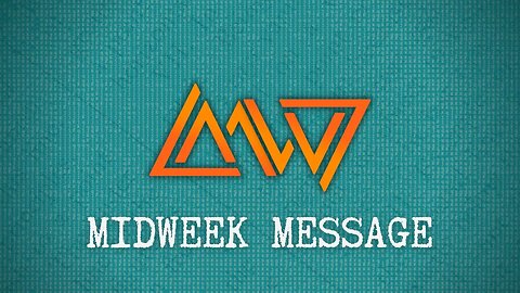 Midweek Message || 3/22/23