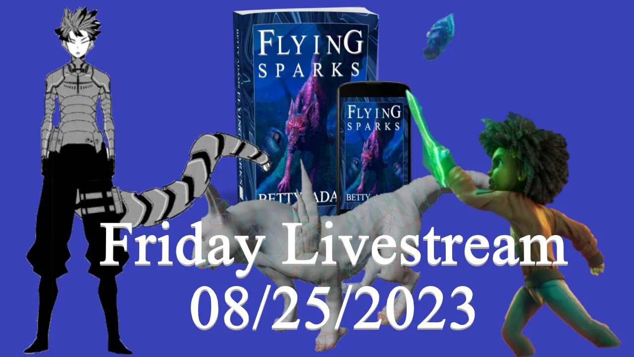 Friday Livestream 08/25/2023 - Writing the Good the Bad and the Editing