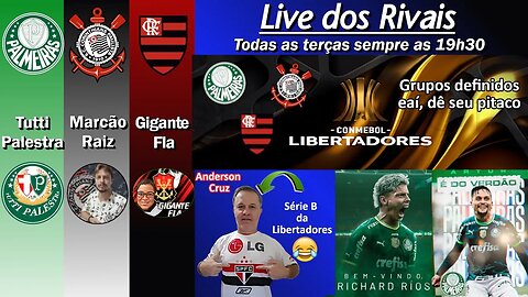 LIVE dos RIVAIS - Grupos da Libertadores e Reforços do Palmeiras