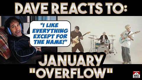 Dave's Reaction: January — Overflow