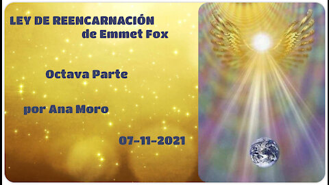 Ley de Reencarnacion con Emmet Fox - 7-11-2021