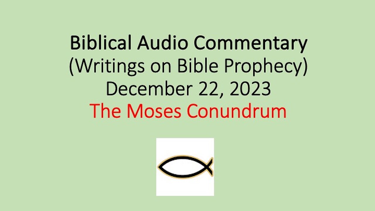 Biblical Audio Commentary – The Moses Conundrum