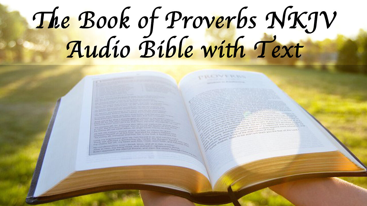 The Book of Proverbs - NKJV Audio Bible with Text