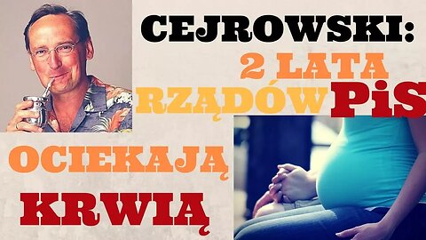 Cejrowski: rządy PiS ociekają krwią