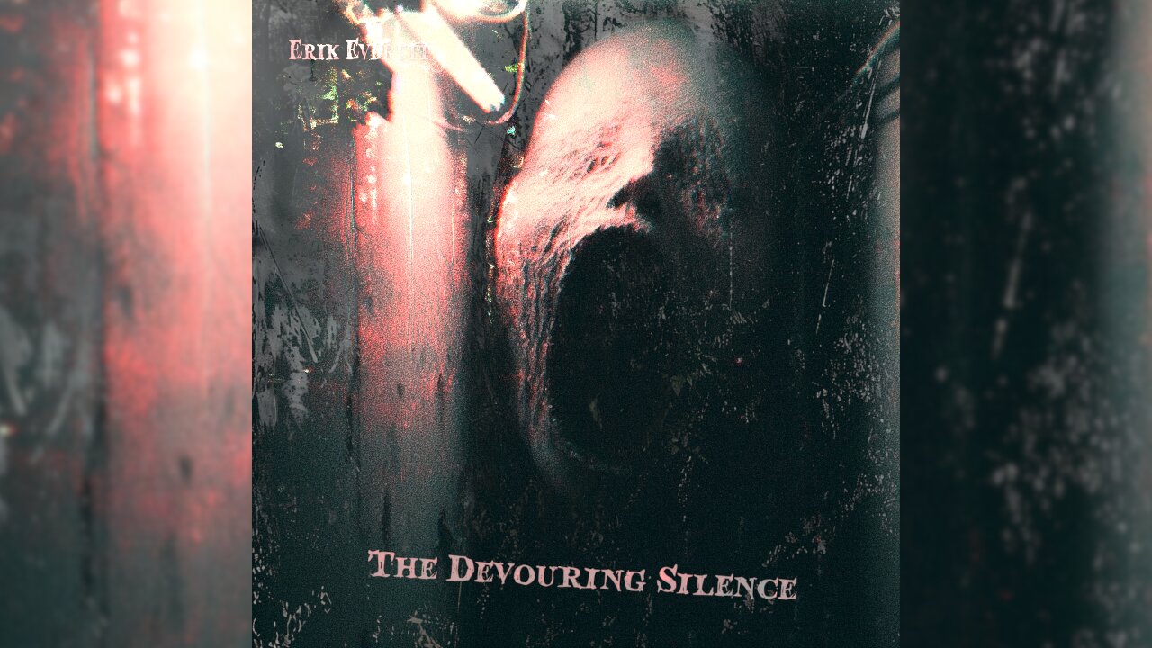 Erik Everett - The Devouring Silence (Full Album)