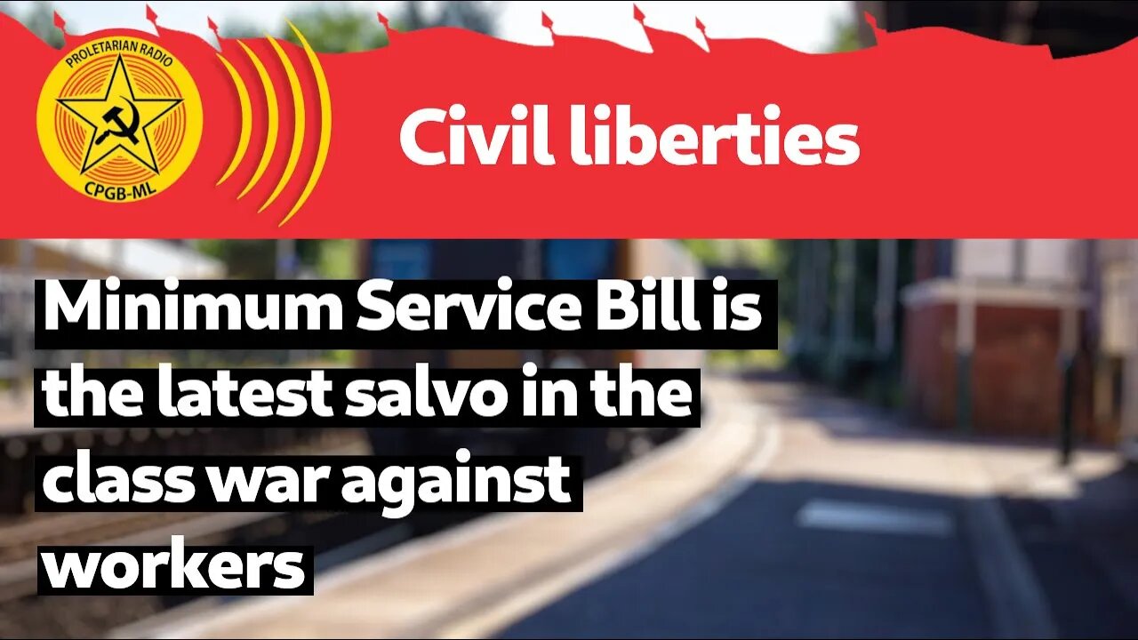 Minimum Service Bill is the latest salvo in the class war against workers