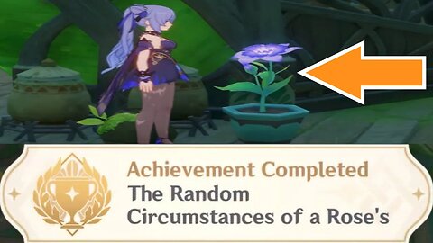 How to get "Random Circumstances of a Roses Blooming" Achievement (Genshin Impact)