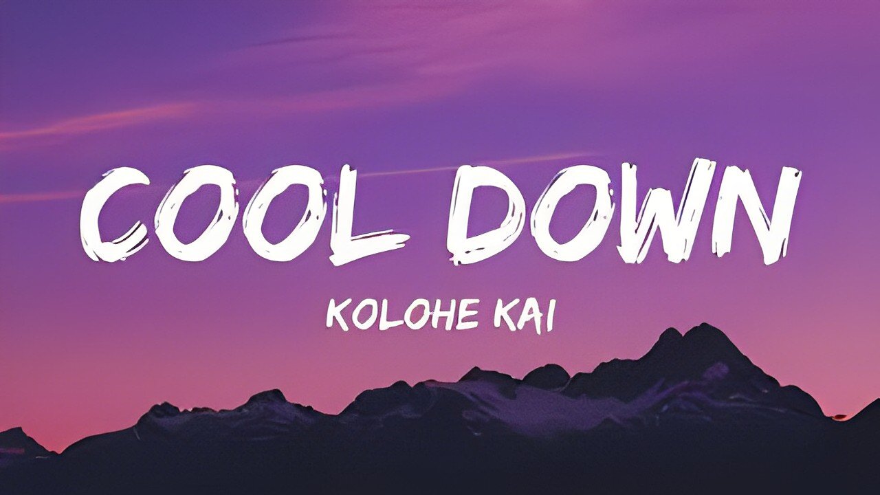 Kolohe Kai - Cool Down (Lyrics)