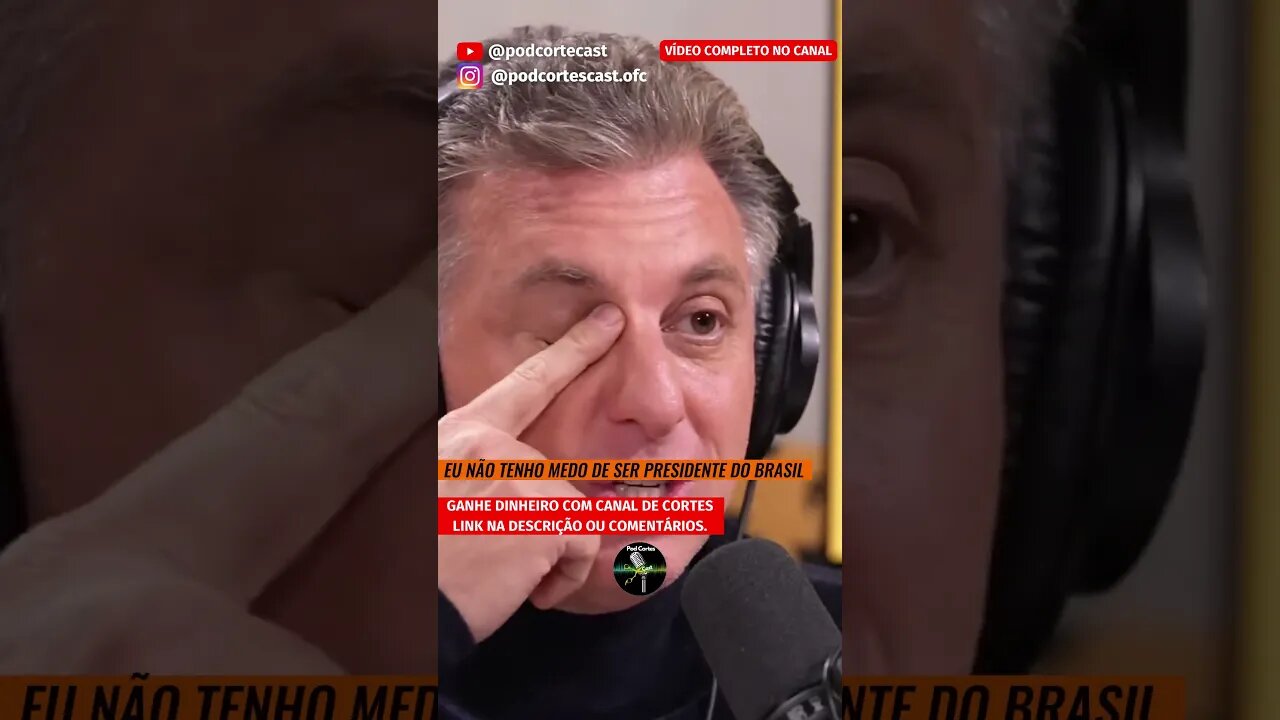 EU NÃO TENHO MEDO DE SER PRESIDENTE DO BRASIL #shorts #lucianohuck #lucianohulk #presidentedobrasil