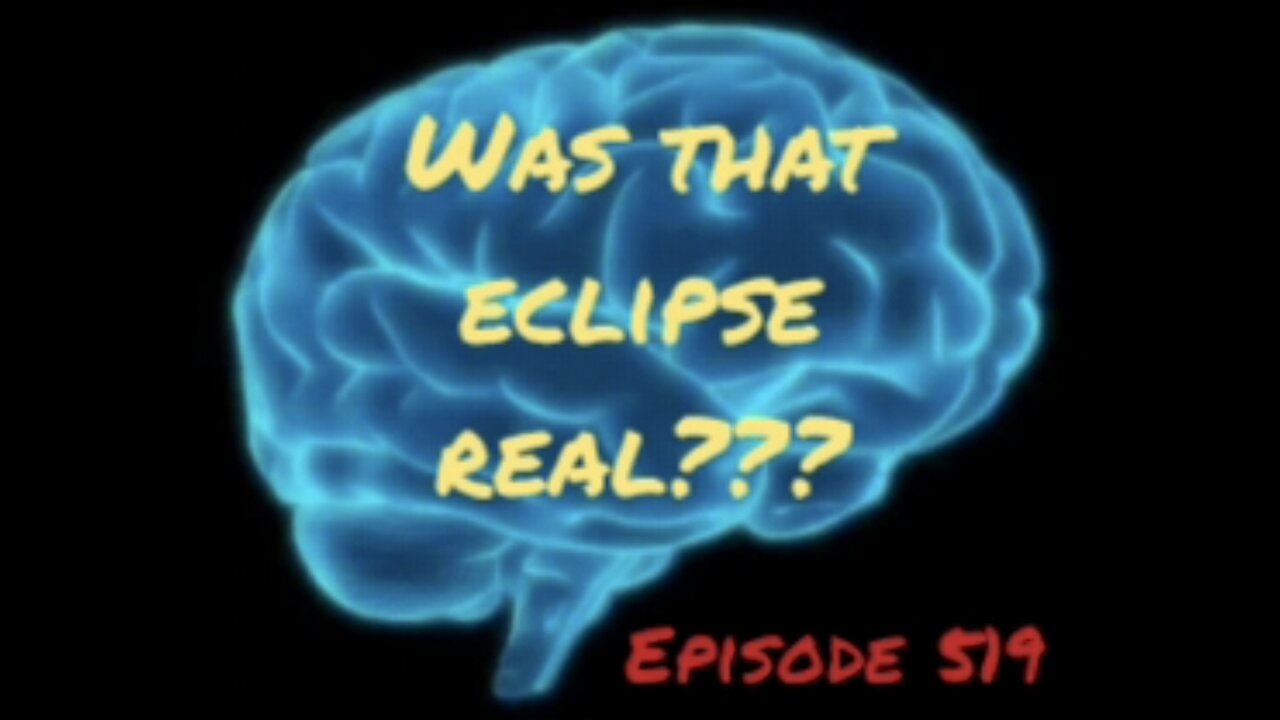 WAS THAT ECLIPSE REAL? WAR FOR YOUR MIND, Episode 519 with HonestWalterWhite