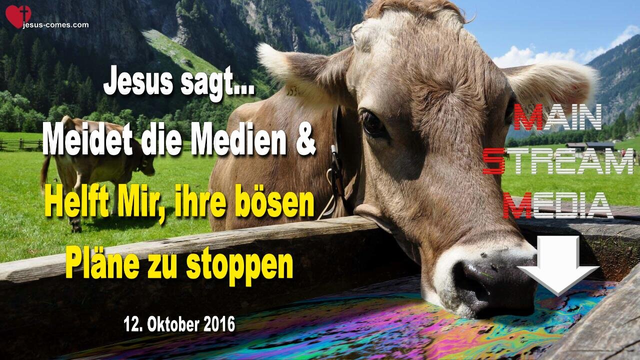 Jesus sagt... Meidet die Medien!… Helft Mir, ihre bösen Pläne zu stoppen