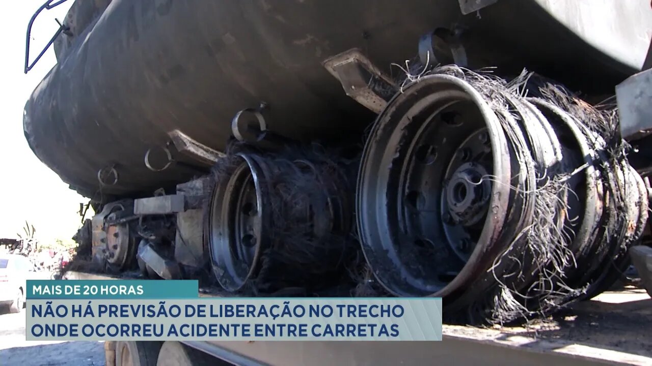 Mais de 20 Horas: Não há Previsão de Liberação no Trecho Onde Ocorreu Acidente entre Carretas.