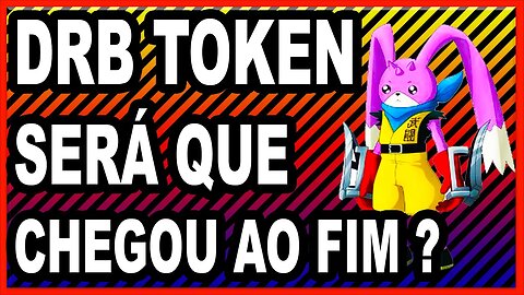 DRB TOKEN SERÁ QUE CHEGOU AO FIM ?