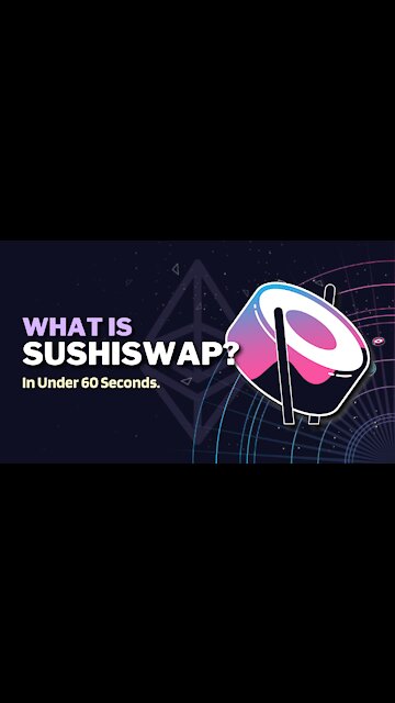 What is SushiSwap (SUSHI)? | SushiSwap Crypto Explained in Under 60 Seconds