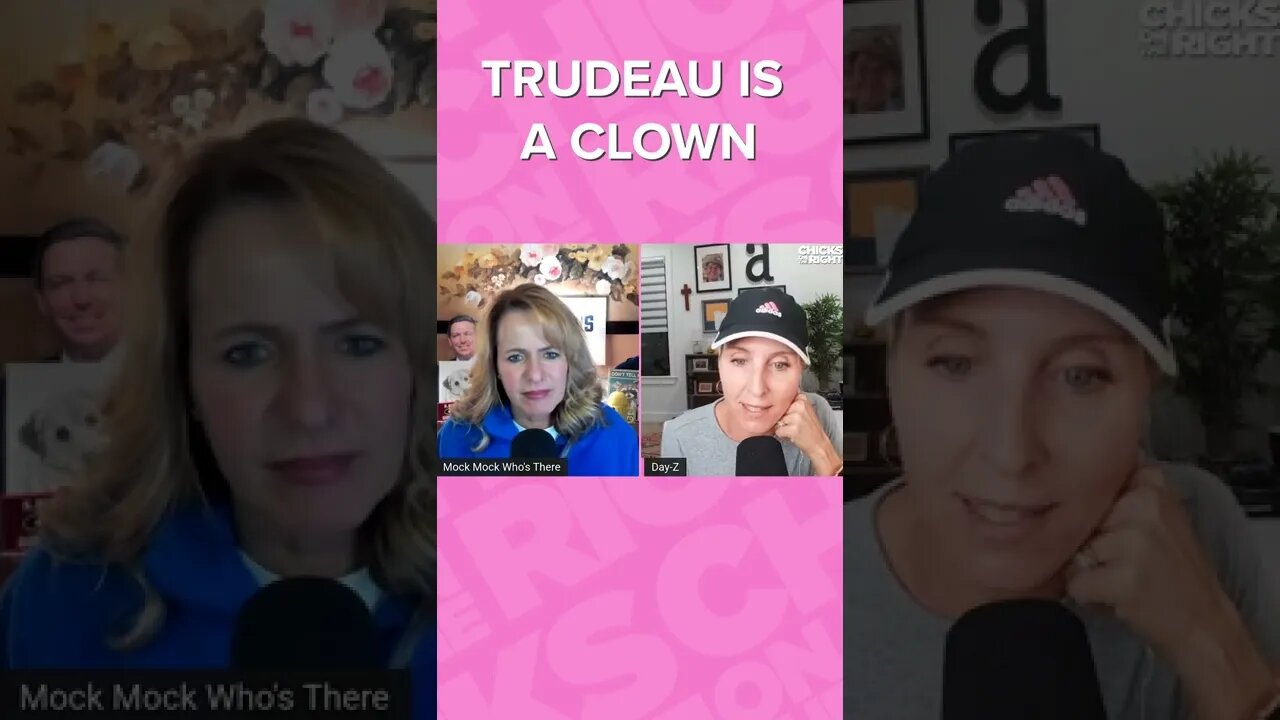 Trudeau and his gang are all clowns.