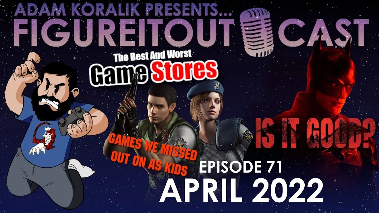 FigureItOutcast - April 2022! - Adam Koralik