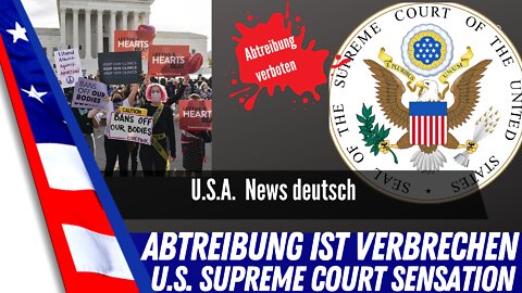 U.S. Supreme Court: "Abtreibung ist ein Verbrechen".