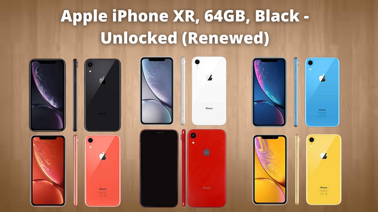 Apple iPhone XR, 64GB, 128GB, 256GB- Unlocked (Renewed Premium)