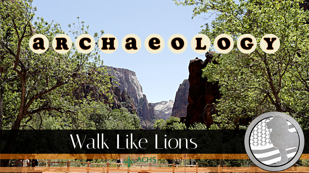 "Archaeology" Walk Like Lions Christian Daily Devotion with Chappy May 19, 2022