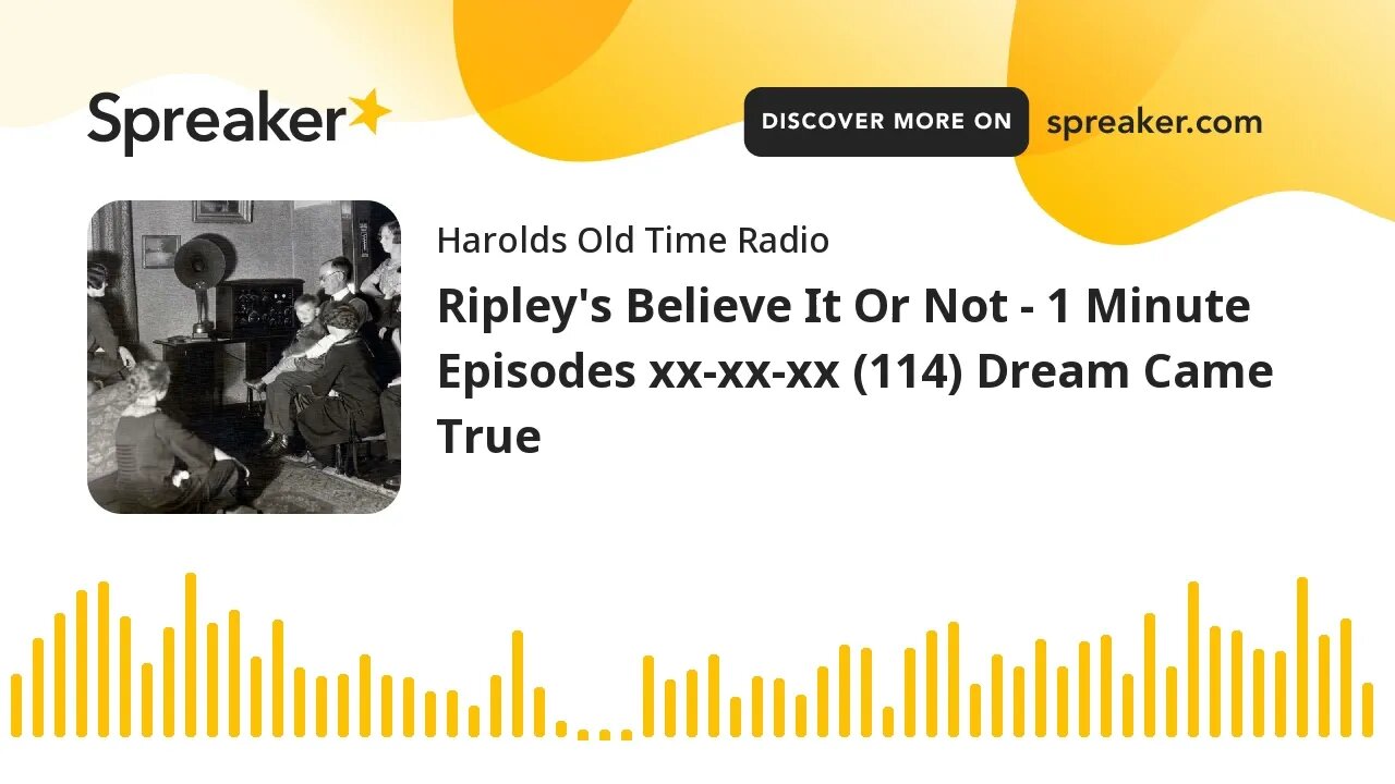 Ripley's Believe It Or Not - 1 Minute Episodes xx-xx-xx (114) Dream Came True