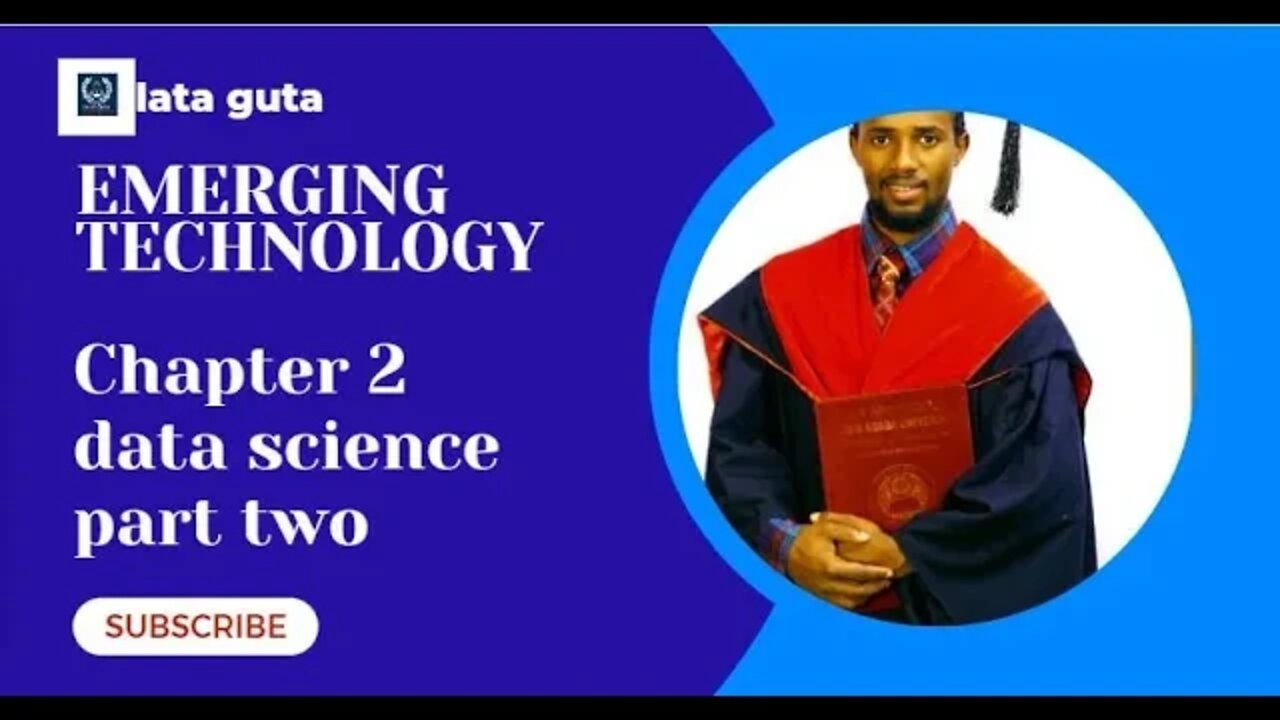 Introduction to Data Science Chapter 2 part two || Introduction to Emerging Technologies || Oromic