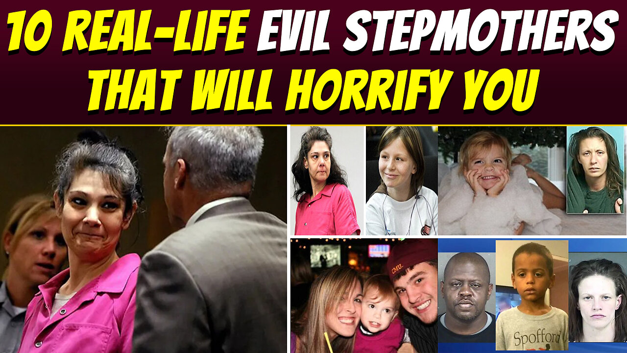 10 Real Life Evil Stepmothers That Will Horrify You | Creepshow