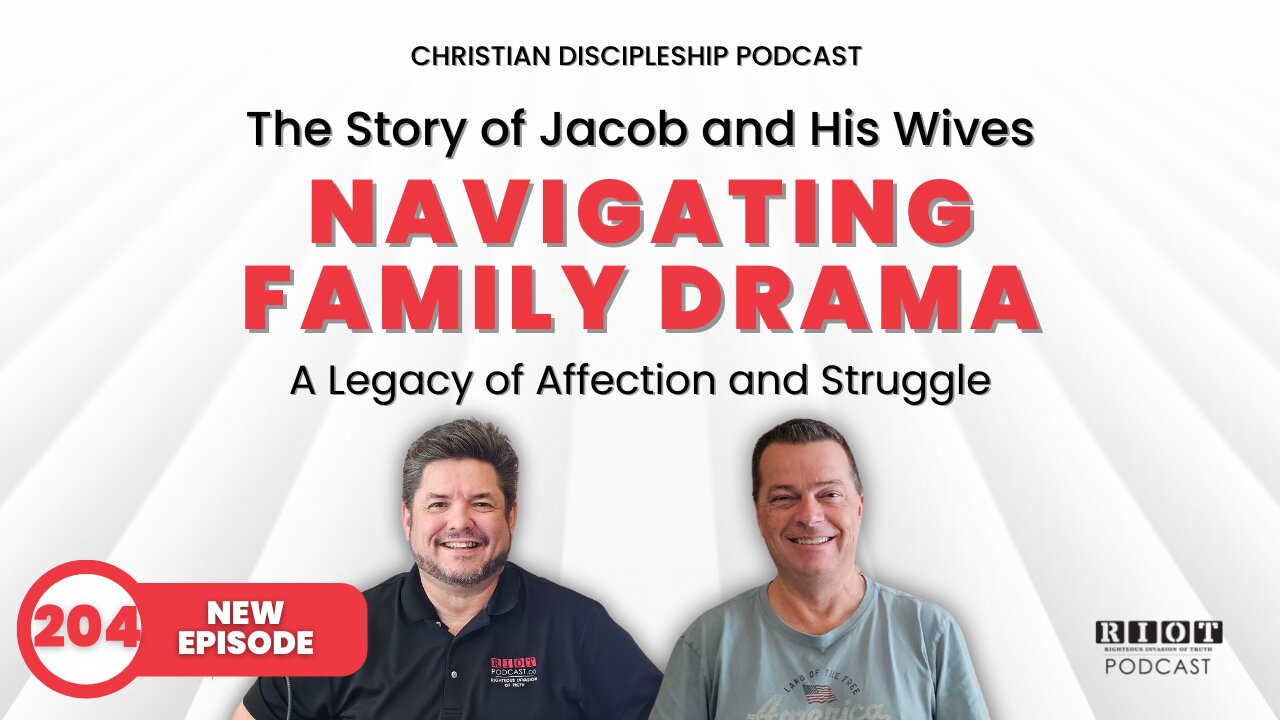 Navigating Family Drama | RIOT Podcast Ep 204 | Christian Discipleship Podcast